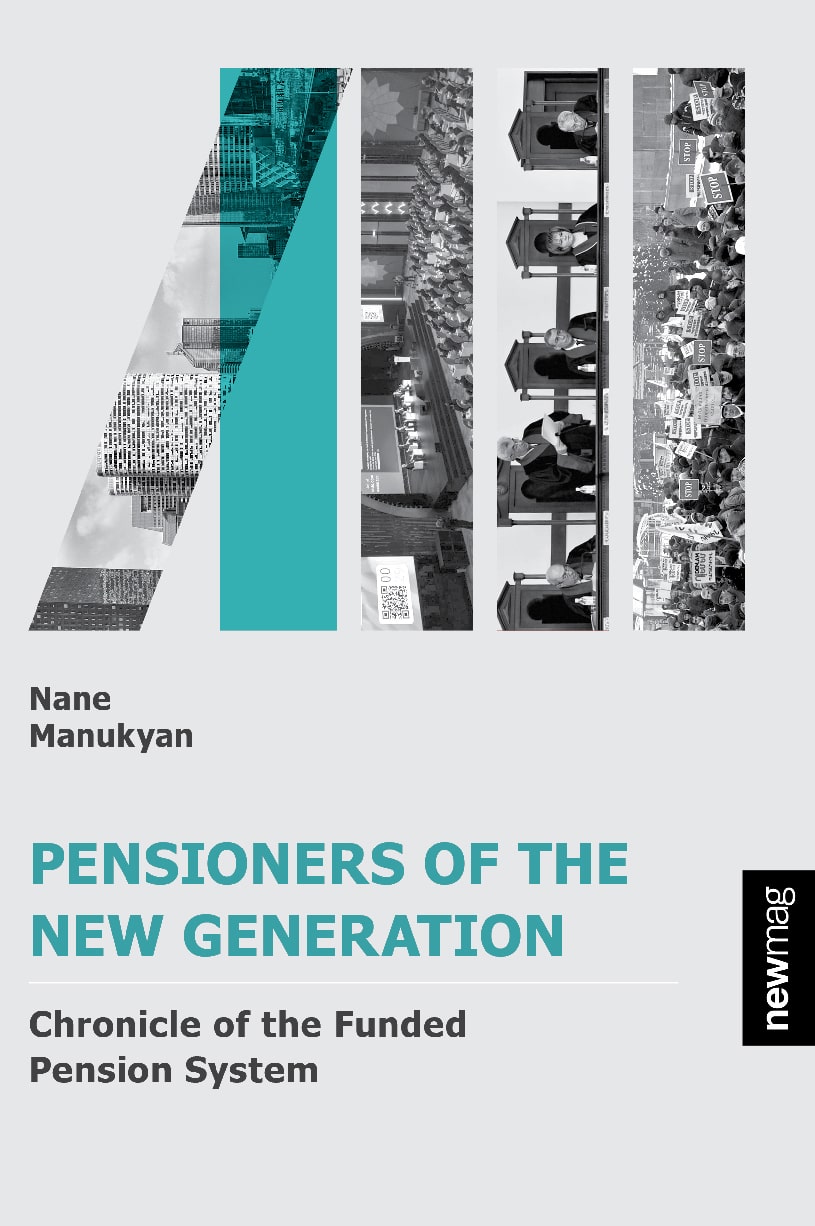 Nane Manukyan - Pensioners of The New Generation. Chronicles of The Funded Pension System