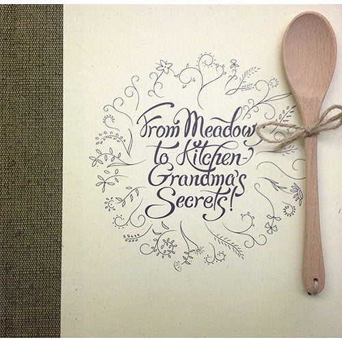 From Meadows to Kitchen - Grandma's Secrets