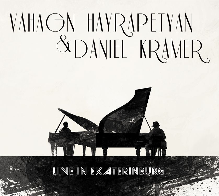 Vahagn Hayrapetyan & Daniel Kramer - Live in Ekaterinburg